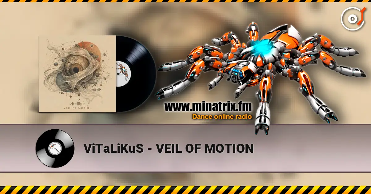 ViTaLiKuS - VEIL OF MOTION жоғары сапада онлайн тыңдау | Minatrix.FM