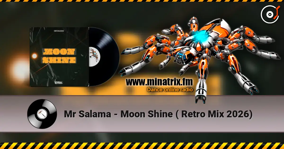 Mr Salama - Moon Shine ( Retro Mix 2026) жоғары сапада онлайн тыңдау | Minatrix.FM