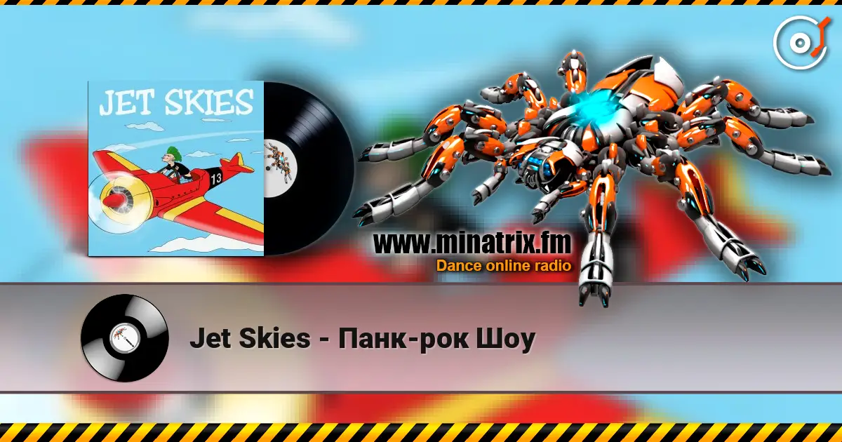 Jet Skies - Панк-рок Шоу жоғары сапада онлайн тыңдау | Minatrix.FM