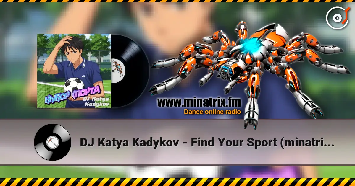 DJ Katya Kadykov - Find Your Sport (minatrix_edition) жоғары сапада онлайн тыңдау | Minatrix.FM