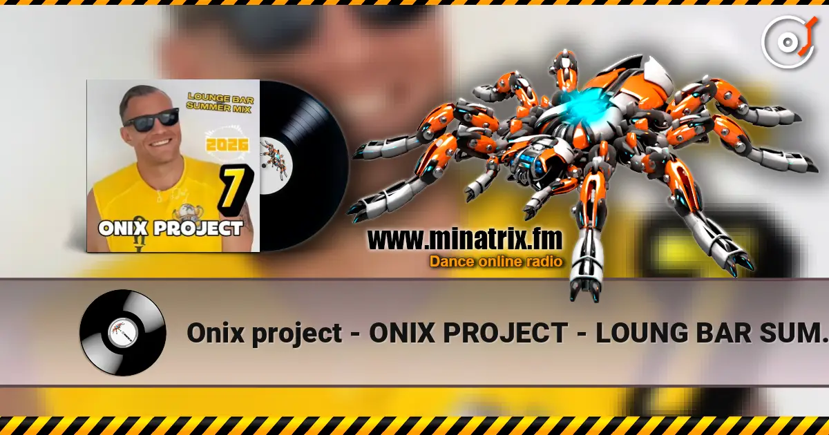 Onix project - ONIX PROJECT - LOUNG BAR SUMMER MIX 7 жоғары сапада онлайн тыңдау | Minatrix.FM