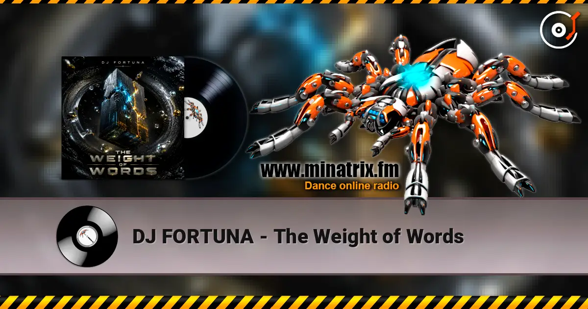 DJ FORTUNA - The Weight of Words жоғары сапада онлайн тыңдау | Minatrix.FM
