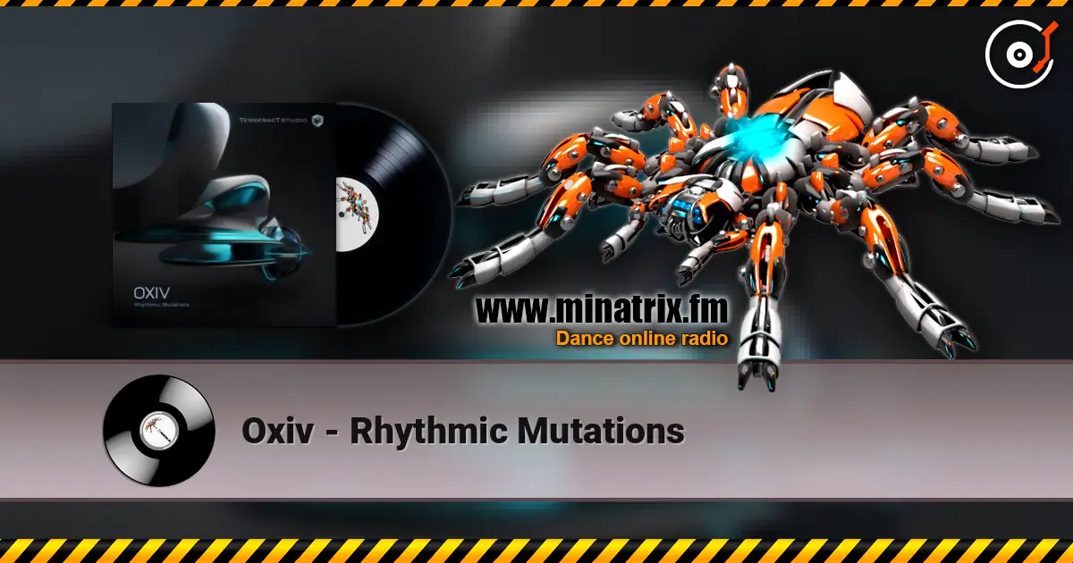 Oxiv - Rhythmic Mutations жоғары сапада онлайн тыңдау | Minatrix.FM