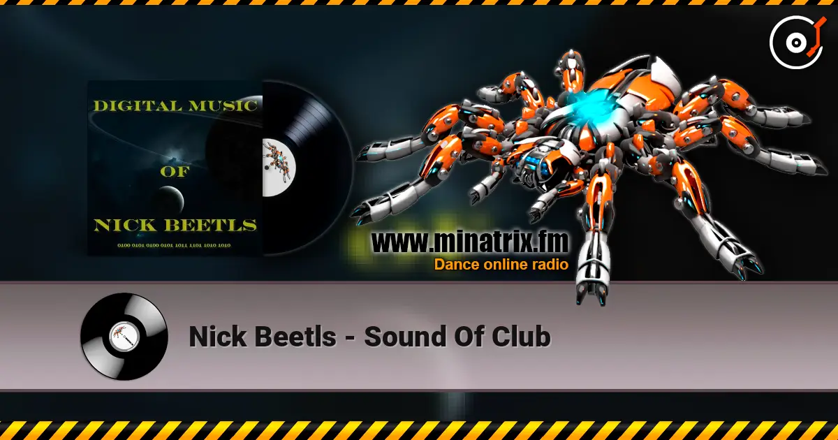 Nick Beetls - Sound Of Club жоғары сапада онлайн тыңдау | Minatrix.FM