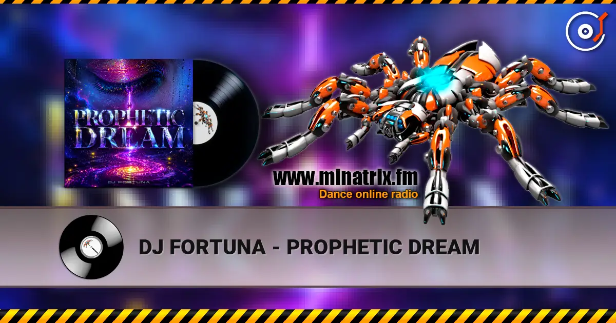 DJ FORTUNA - PROPHETIC DREAM жоғары сапада онлайн тыңдау | Minatrix.FM