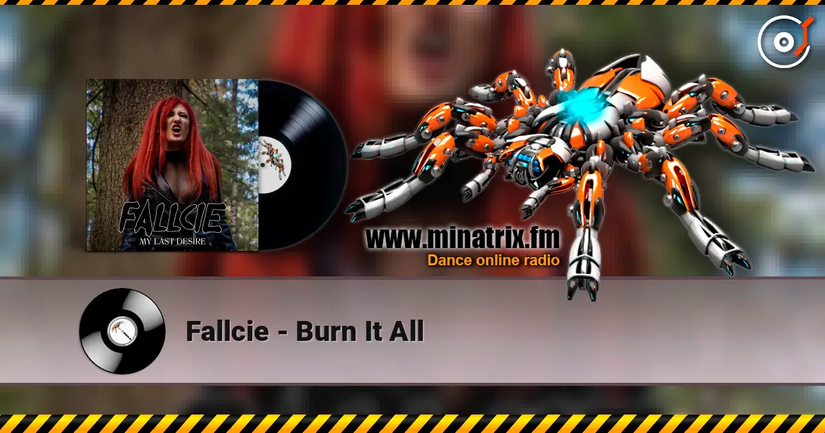 Fallcie - Burn It All жоғары сапада онлайн тыңдау | Minatrix.FM