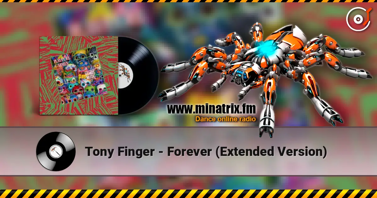 Tony Finger - Forever (Extended Version) жоғары сапада онлайн тыңдау | Minatrix.FM
