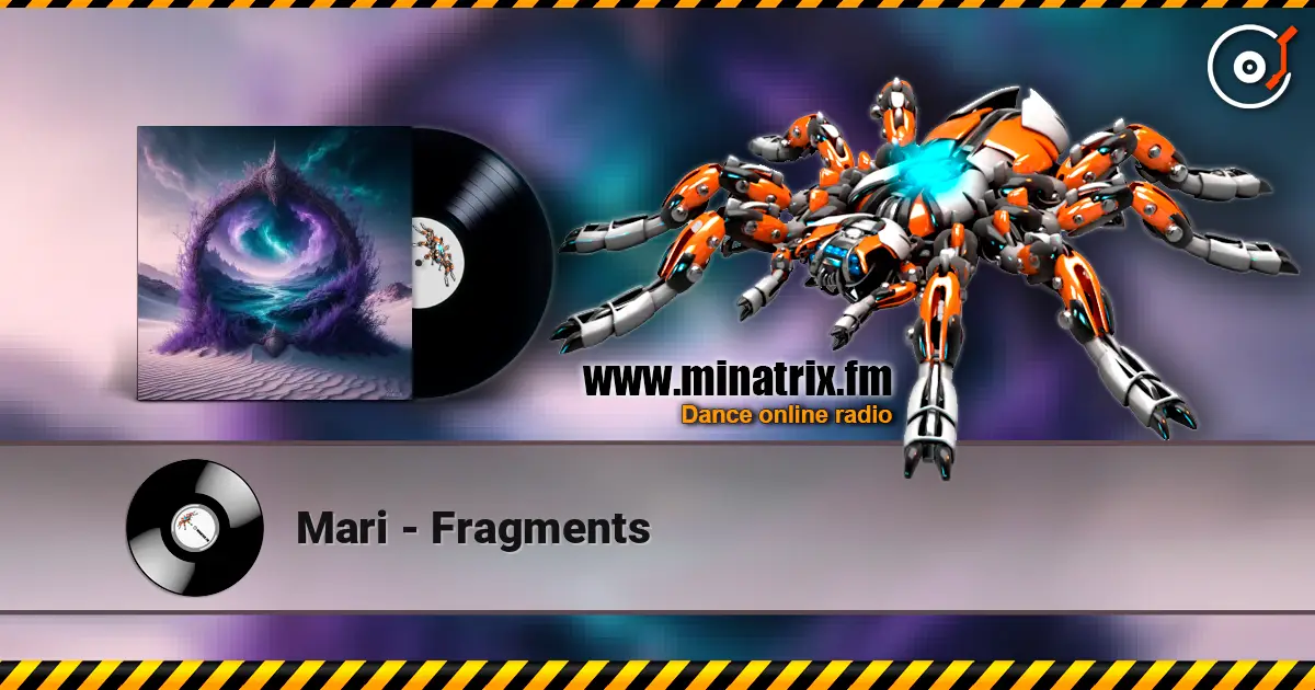 Mari - Fragments жоғары сапада онлайн тыңдау | Minatrix.FM