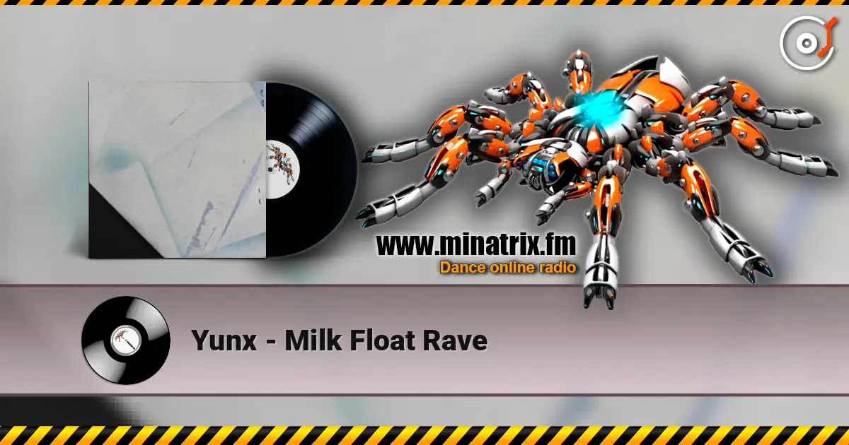 Yunx - Milk Float Rave жоғары сапада онлайн тыңдау | Minatrix.FM