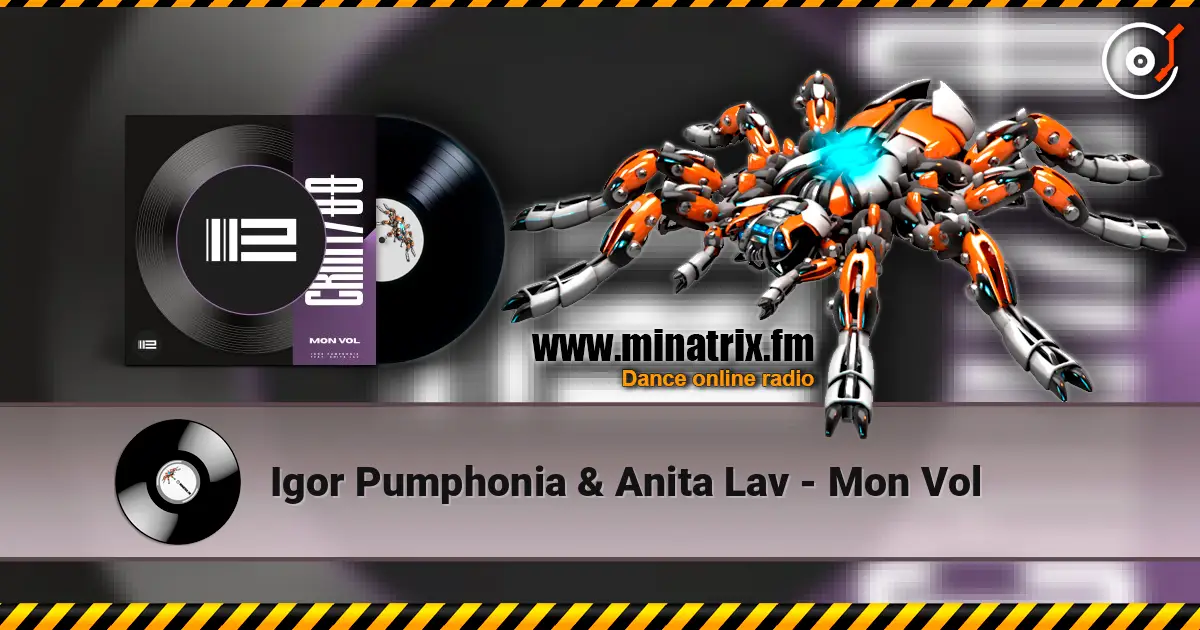 Igor Pumphonia & Anita Lav - Mon Vol жоғары сапада онлайн тыңдау | Minatrix.FM