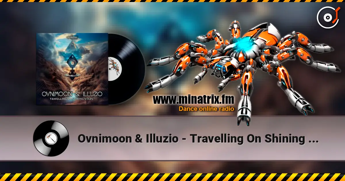 Ovnimoon & Illuzio - Travelling On Shining Stars жоғары сапада онлайн тыңдау | Minatrix.FM