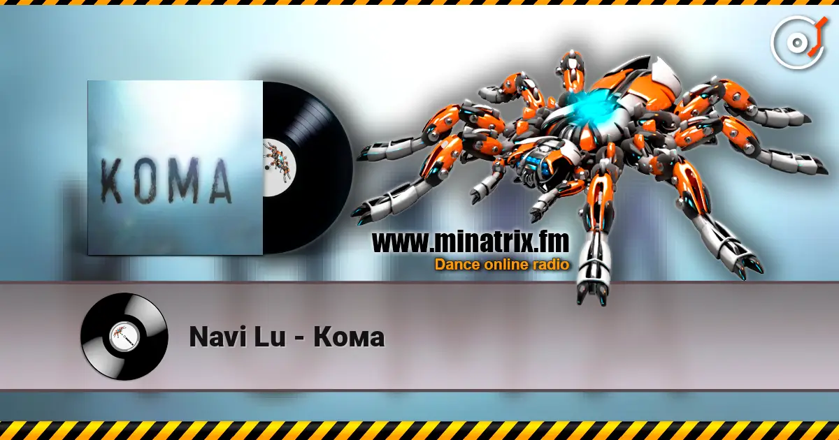 Navi Lu - Кома жоғары сапада онлайн тыңдау | Minatrix.FM