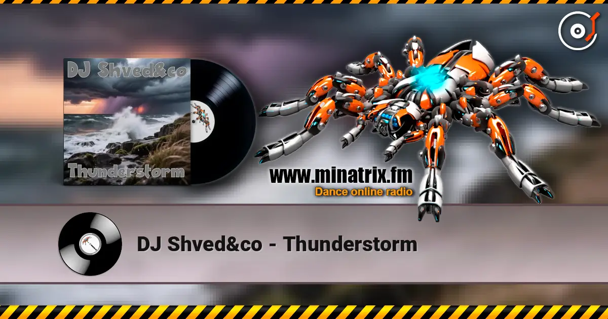 DJ Shved&co - Thunderstorm жоғары сапада онлайн тыңдау | Minatrix.FM