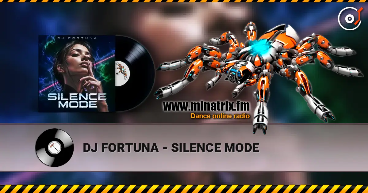 DJ FORTUNA - SILENCE MODE жоғары сапада онлайн тыңдау | Minatrix.FM