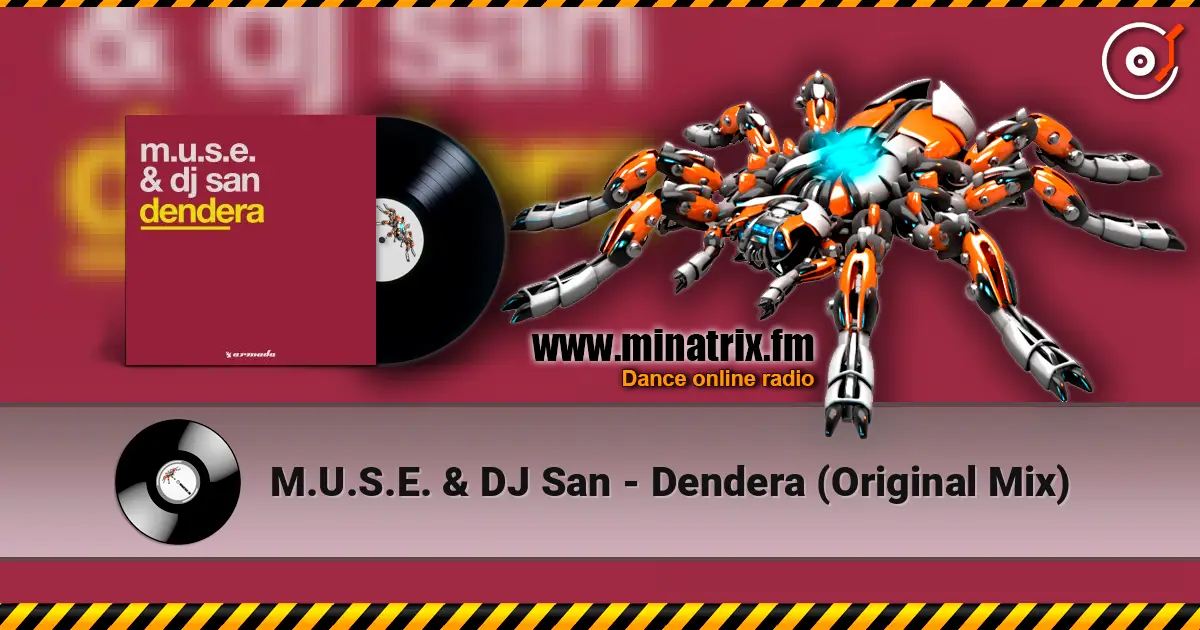 M.U.S.E. & DJ San - Dendera (Original Mix) жоғары сапада онлайн тыңдау | Minatrix.FM