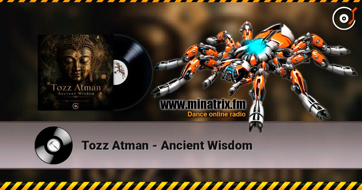 Tozz Atman - Ancient Wisdom жоғары сапада онлайн тыңдау | Minatrix.FM