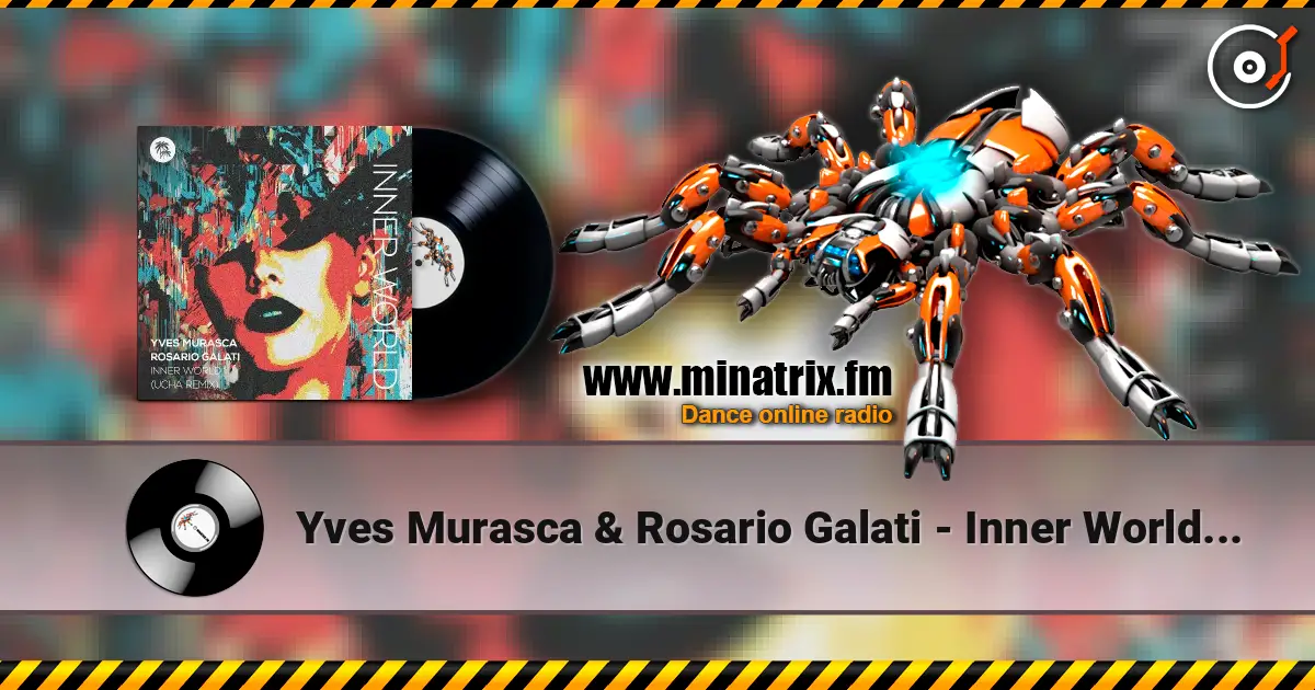 Yves Murasca & Rosario Galati - Inner World (Ucha Extended Remix) жоғары сапада онлайн тыңдау | Minatrix.FM