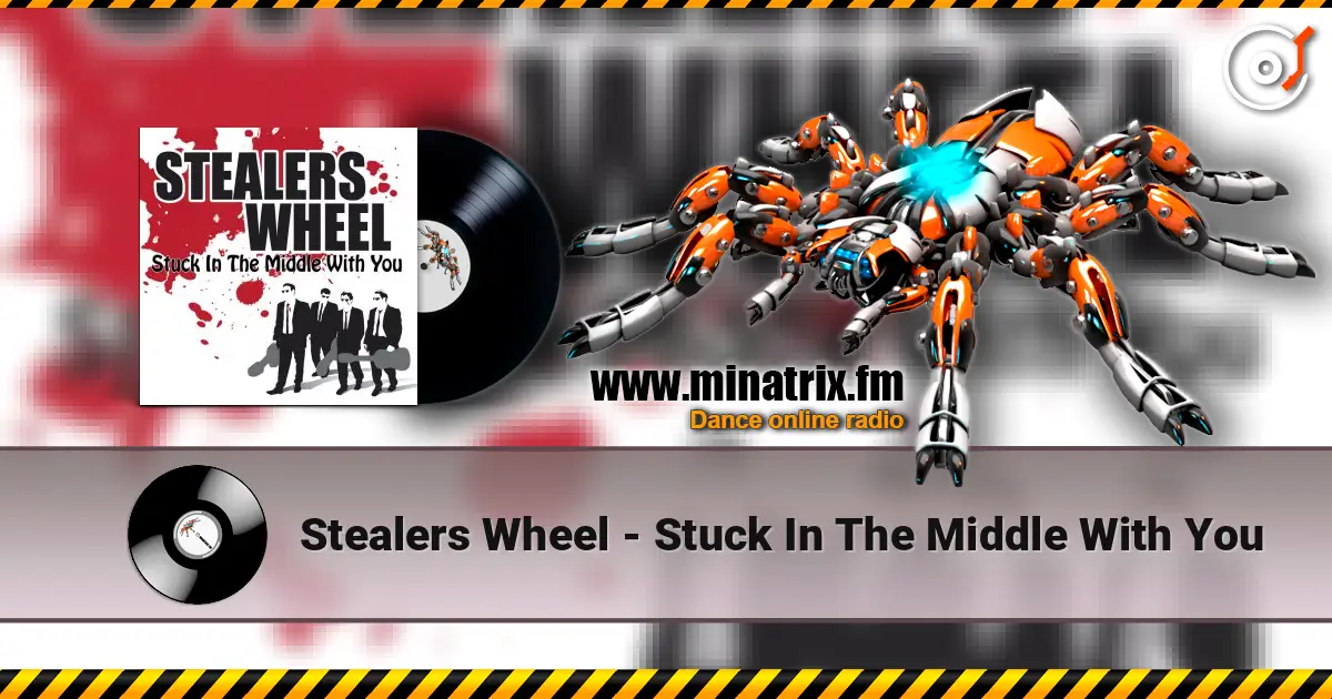 Stealers Wheel - Stuck In The Middle With You жоғары сапада онлайн тыңдау | Minatrix.FM