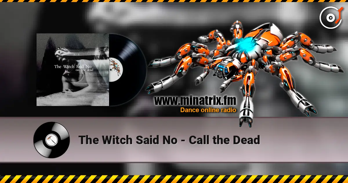 The Witch Said No - Call the Dead жоғары сапада онлайн тыңдау | Minatrix.FM