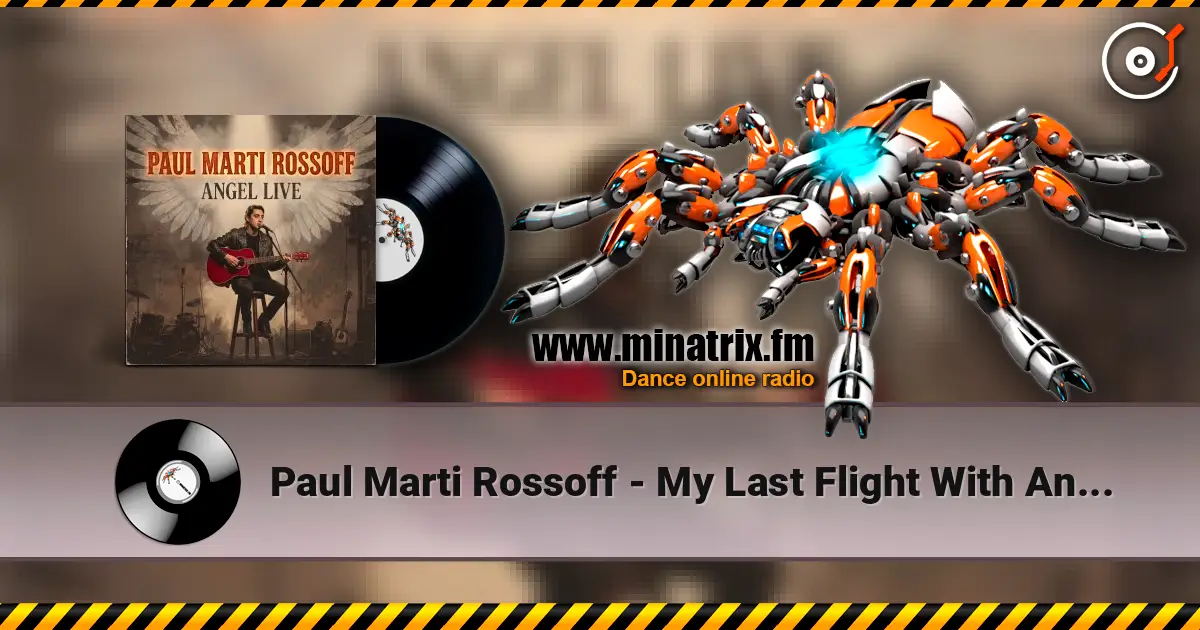 Paul Marti Rossoff - My Last Flight With Angel 1980. Angel LIVE 1991. Restored and remastered 2026. жоғары сапада онлайн тыңдау | Minatrix.FM