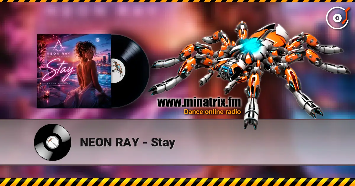 NEON RAY - Stay жоғары сапада онлайн тыңдау | Minatrix.FM