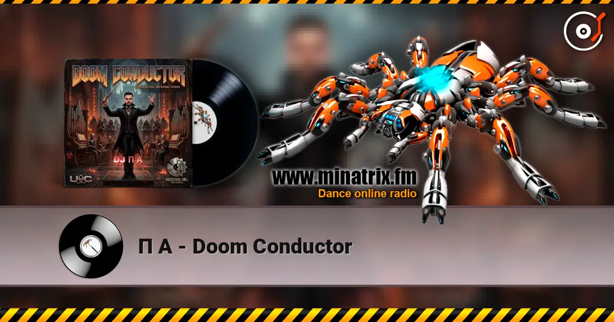 П А - Doom Conductor жоғары сапада онлайн тыңдау | Minatrix.FM