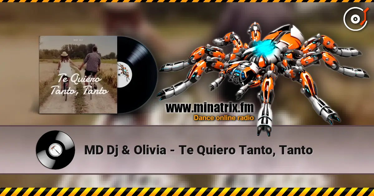 MD Dj & Olivia - Te Quiero Tanto, Tanto жоғары сапада онлайн тыңдау | Minatrix.FM