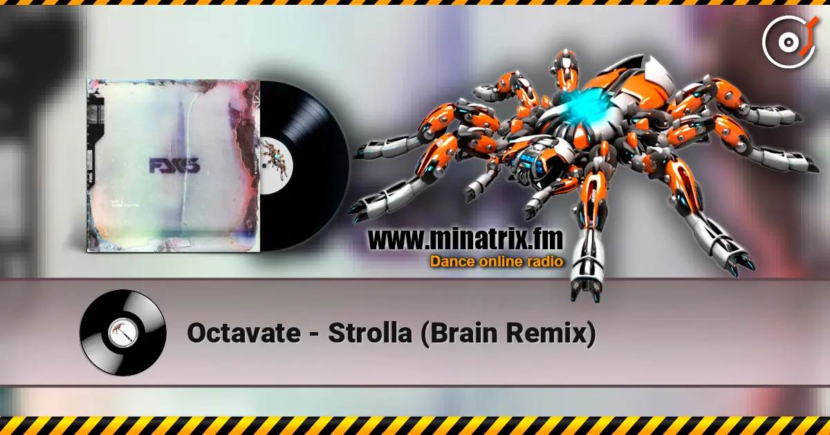 Octavate - Strolla (Brain Remix) жоғары сапада онлайн тыңдау | Minatrix.FM
