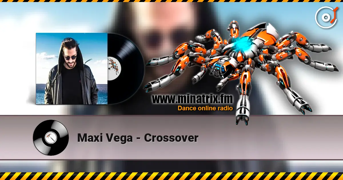 Maxi Vega - Crossover жоғары сапада онлайн тыңдау | Minatrix.FM