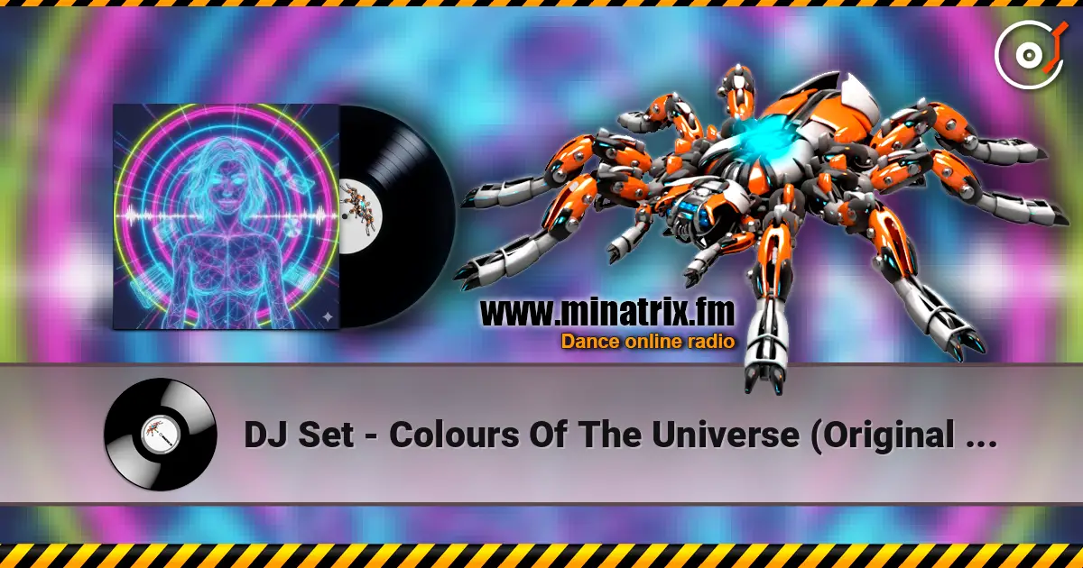 DJ Set - Colours Of The Universe (Original Mix) жоғары сапада онлайн тыңдау | Minatrix.FM