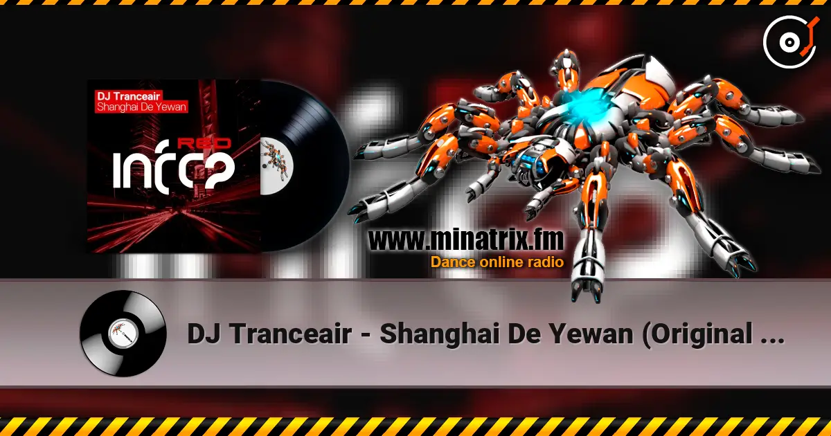 DJ Tranceair - Shanghai De Yewan (Original Mix) жоғары сапада онлайн тыңдау | Minatrix.FM