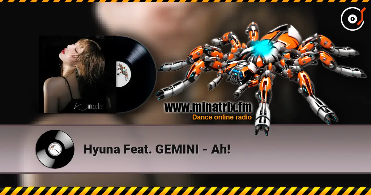 Hyuna Feat. GEMINI - Ah! жоғары сапада онлайн тыңдау | Minatrix.FM
