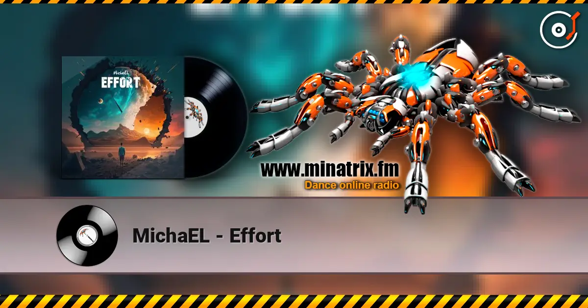 MichaEL - Effort жоғары сапада онлайн тыңдау | Minatrix.FM