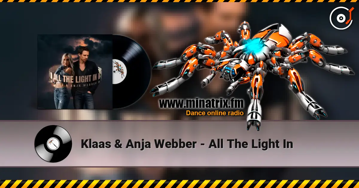 Klaas & Anja Webber - All The Light In жоғары сапада онлайн тыңдау | Minatrix.FM