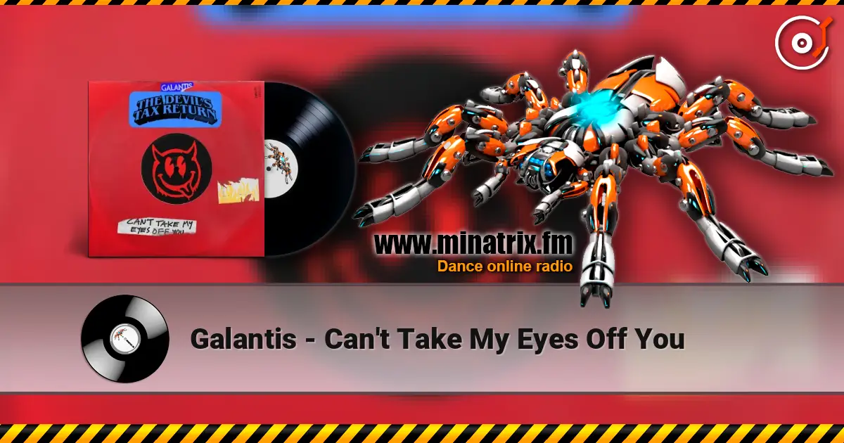 Galantis - Can't Take My Eyes Off You жоғары сапада онлайн тыңдау | Minatrix.FM