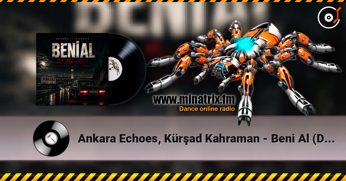 Ankara Echoes, Kürşad Kahraman - Beni Al (DJ Bars(Kz) Afro Edit)(Radio) жоғары сапада онлайн тыңдау | Minatrix.FM