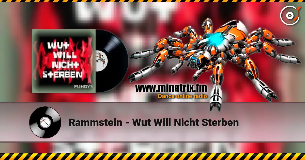 Rammstein - Wut Will Nicht Sterben жоғары сапада онлайн тыңдау | Minatrix.FM