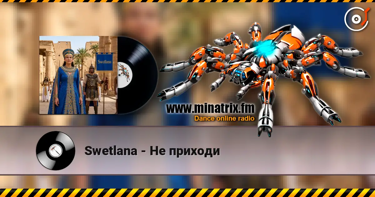 Swetlana - Не приходи жоғары сапада онлайн тыңдау | Minatrix.FM