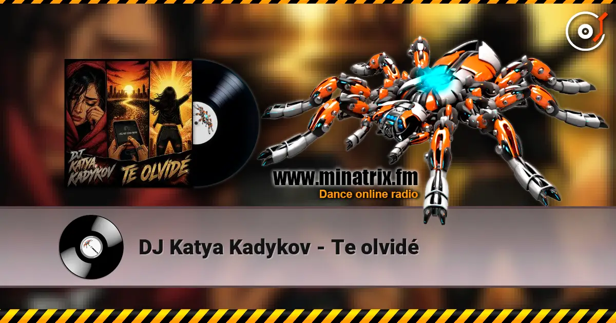 DJ Katya Kadykov - Te olvidé жоғары сапада онлайн тыңдау | Minatrix.FM