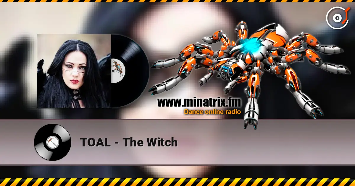 TOAL - The Witch жоғары сапада онлайн тыңдау | Minatrix.FM