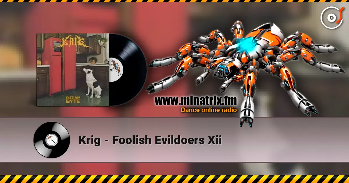 Krig - Foolish Evildoers Xii жоғары сапада онлайн тыңдау | Minatrix.FM