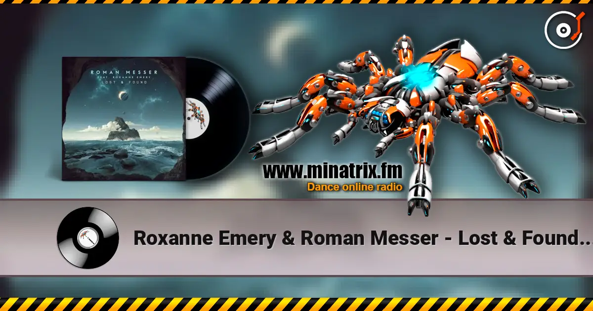 Roxanne Emery & Roman Messer - Lost & Found (Extended Mix) жоғары сапада онлайн тыңдау | Minatrix.FM