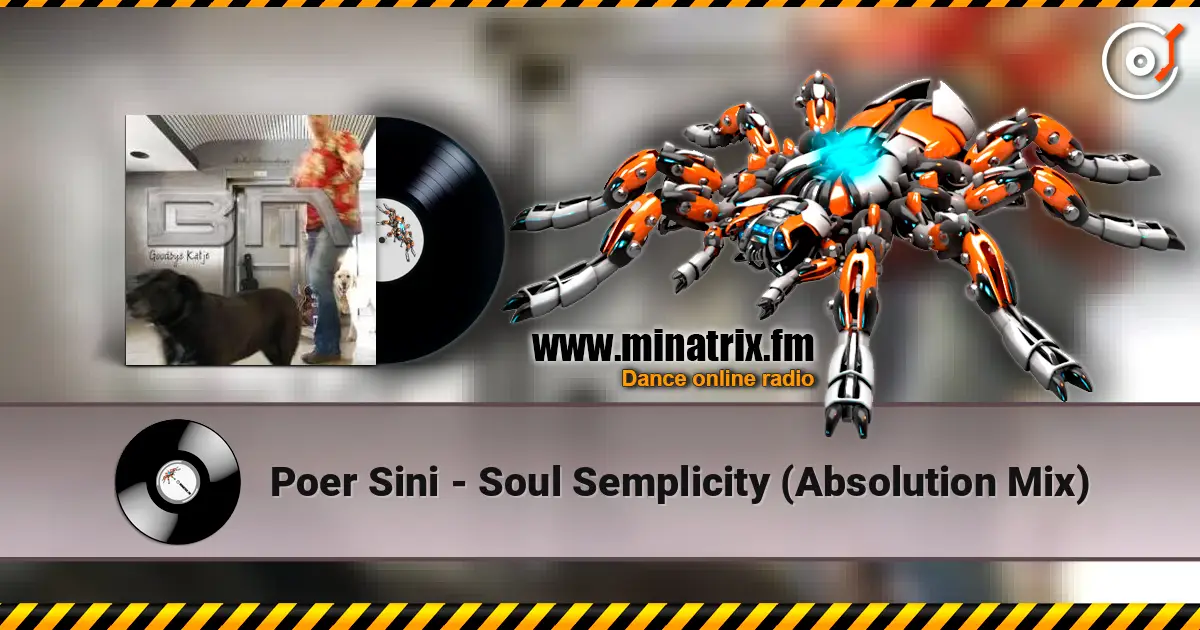 Poer Sini - Soul Semplicity (Absolution Mix) жоғары сапада онлайн тыңдау | Minatrix.FM