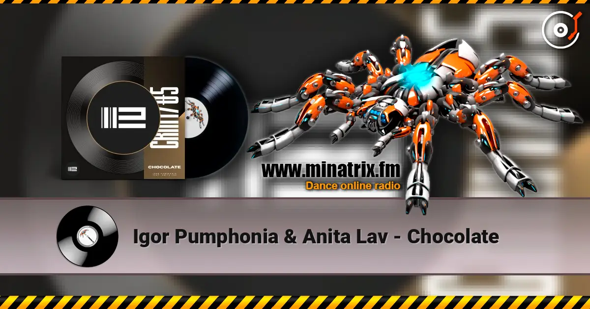 Igor Pumphonia & Anita Lav - Chocolate жоғары сапада онлайн тыңдау | Minatrix.FM