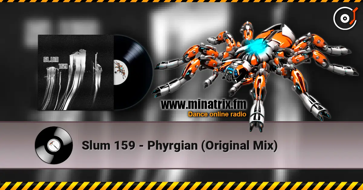 Slum 159 - Phyrgian (Original Mix) жоғары сапада онлайн тыңдау | Minatrix.FM