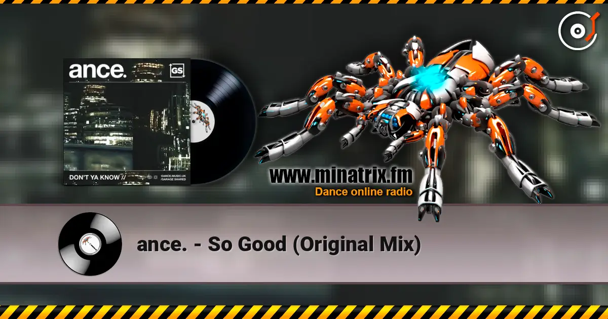 ance. - So Good (Original Mix) жоғары сапада онлайн тыңдау | Minatrix.FM