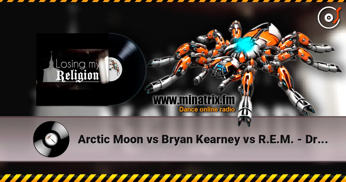 Arctic Moon vs Bryan Kearney vs R.E.M. - Dreamers & Religion (Arctic Moon Mashup) жоғары сапада онлайн тыңдау | Minatrix.FM