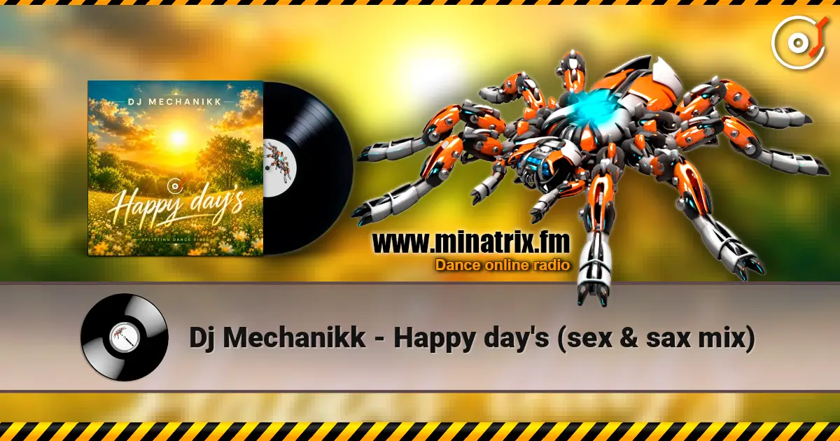 Dj Mechanikk - Happy day's (sex & sax mix) жоғары сапада онлайн тыңдау | Minatrix.FM