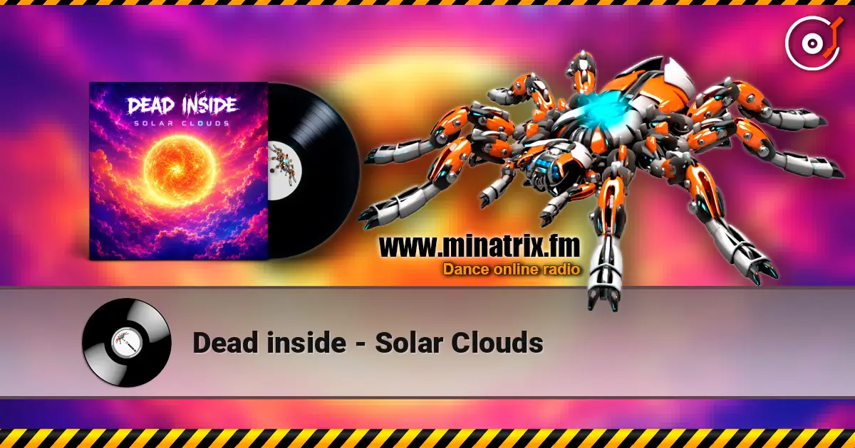 Dead inside - Solar Clouds жоғары сапада онлайн тыңдау | Minatrix.FM