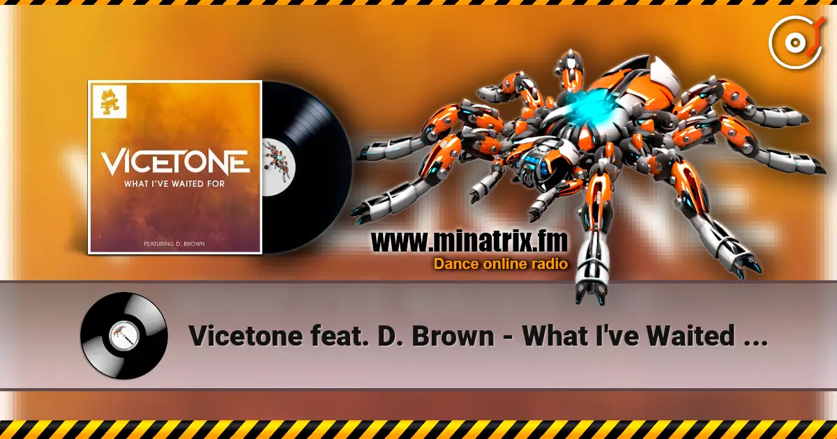 Vicetone feat. D. Brown - What I've Waited For (Original Mix) жоғары сапада онлайн тыңдау | Minatrix.FM